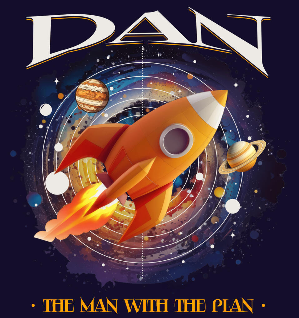 Dan; the man with the plan T-shirt
